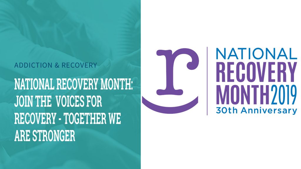 National Recovery Month Join the Voices for Recovery Together We Are